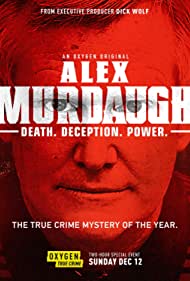 Watch Full Movie :Alex Murdaugh: Death. Deception. Power (2021)