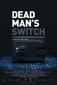 Watch Free Dead Mans Switch A Crypto Mystery (2021)