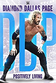 Watch Free WWE Diamond Dallas Page, Positively Living (2016)