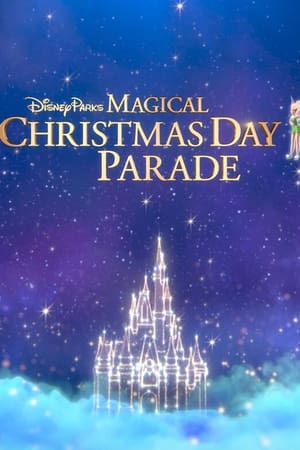 Watch Free Disney Parks Magical Christmas Day Parade (2021)