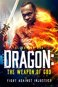 Watch Free Dragon The Weapon of God (2022)
