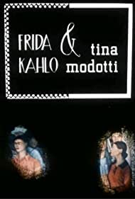 Watch Free Frida Kahlo Tina Modotti (1983)