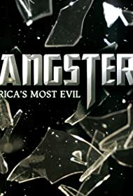 Watch Full Movie :Gangsters Americas Most Evil (2012-)