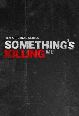 Watch Free Somethings Killing Me (2021)