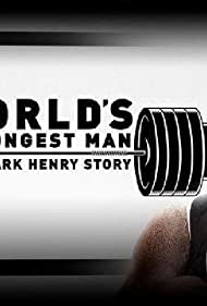 Watch Free WWE Worlds Strongest Man The Mark Henry Story (2019)