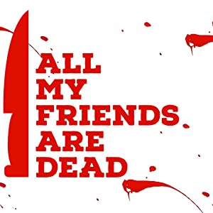 Watch Full Movie :All My Friends Are Dead (2021)