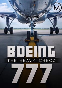 Watch Free Boeing 777: The Heavy Check (2016)
