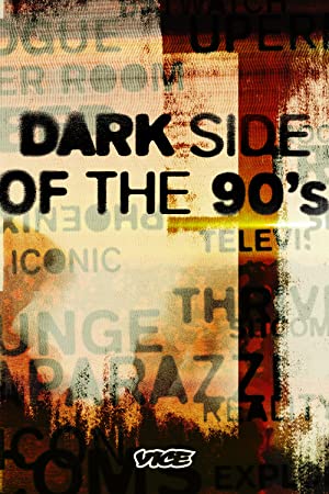 Watch Free Dark Side of the 90s (2021–)