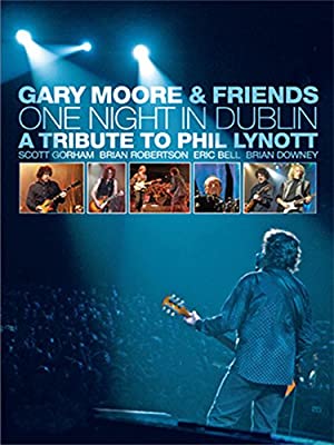 Watch Free Gary Moore and Friends One Night in Dublin A Tribute to Phil Lynott (2005)