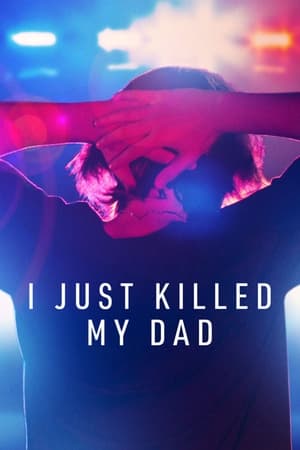 Watch Free I Just Killed My Dad (2022-)