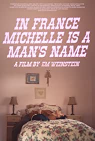 Watch Full Movie :In France Michelle is a Mans Name (2020)