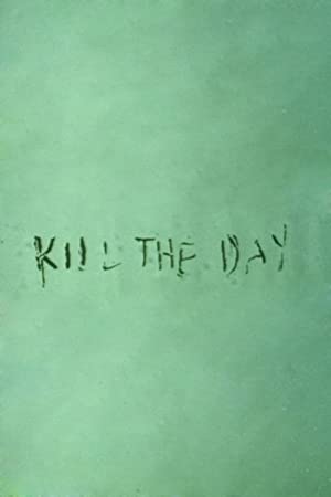 Watch Free Kill the Day (1996)