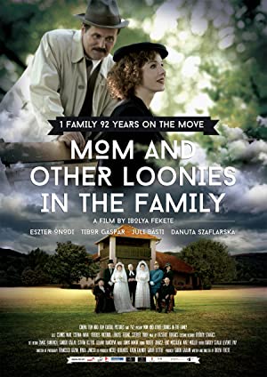 Watch Free Mom and Other Loonies in the Family (2015)
