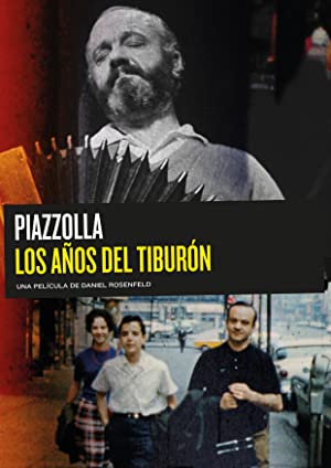 Watch Free Piazzolla, the Years of the Shark (2018)