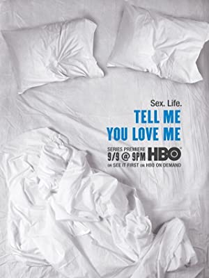 Watch Free Tell Me You Love Me (2007)