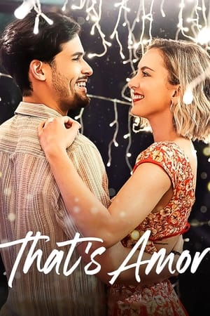 Watch Full Movie :Thats Amor (2022)