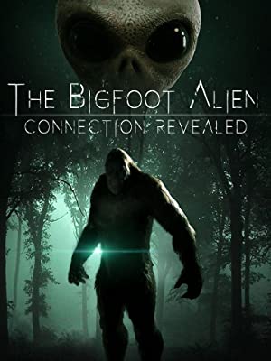 Watch Free The Bigfoot Alien Connection Revealed (2020)