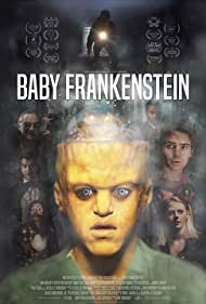 Watch Full Movie :Baby Frankenstein (2016)