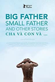 Watch Free Big Father, Small Father and Other Stories (2015)