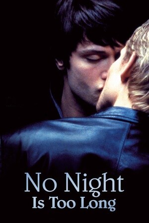 Watch Free No Night Is Too Long (2002)