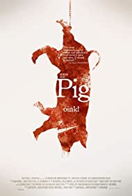 Watch Free Pig (2010)