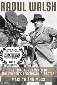 Watch Free The True Adventures of Raoul Walsh (2014)