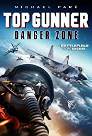 Watch Full Movie : Top Gunner: Danger Zone (2022)