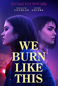 Watch Full Movie :We Burn Like This (2021)