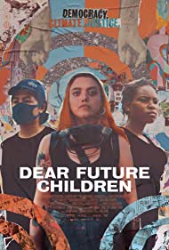 Watch Free Dear Future Children (2021)