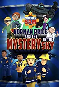 Watch Free Fireman Sam Norman Price and the Mystery in the Sky (2020)