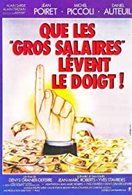 Watch Free Que les gros salaires levent le doigt (1982)