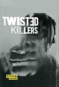 Watch Full :Twisted Killers (2022)