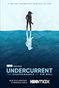 Watch Free Undercurrent: The Disappearance of Kim Wall (2022)
