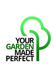 Watch Free Your Garden Made Perfect (2021-)