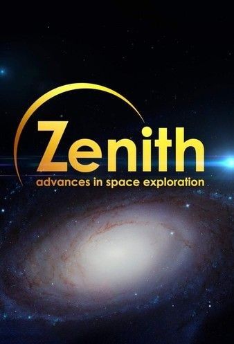 Watch Free Zenith Advances In Space Exploration (2022)