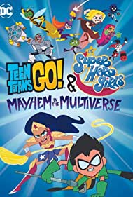 Watch Full Movie :Teen Titans Go DC Super Hero Girls Mayhem in the Multiverse (2022)