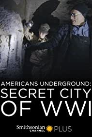 Watch Free Americans Underground Secret City of WWI (2017)