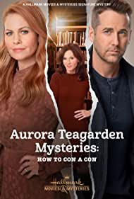 Watch Free Aurora Teagarden Mysteries How to Con A Con (2021)