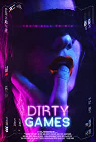 Watch Full Movie :Dirty Games (2022)