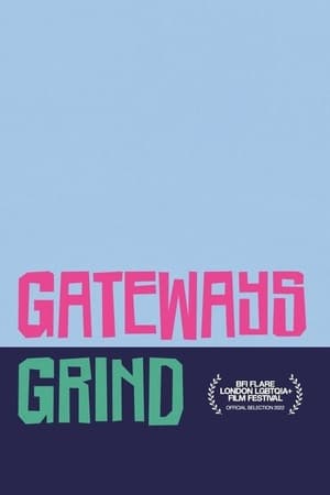 Watch Free Gateways Grind (2022)