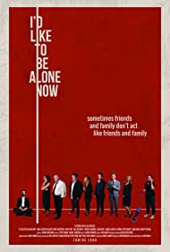 Watch Free Id Like to Be Alone Now (2019)