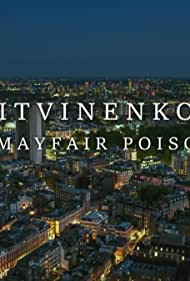 Watch Free Litvinenko The Mayfair Poisoning (2022)