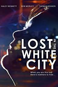 Watch Free Lost in the White City (2014)
