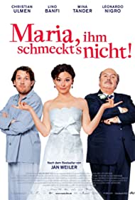 Watch Free Maria, ihm schmeckts nicht (2009)