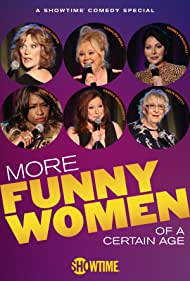 Watch Full Movie :More Funny Women of a Certain Age (2020)