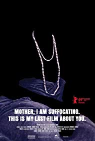 Watch Free Mother, I Am Suffocating This Is My Last Film About You  (2019)