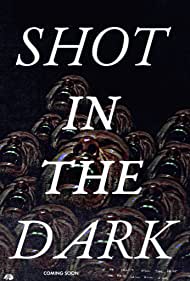 Watch Free Shot in the Dark (2021)