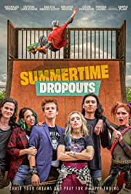 Watch Free Summertime Dropouts (2021)