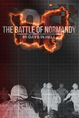 Watch Free The Battle of Normandy 85 Days in Hell (2019)