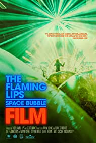 Watch Free The Flaming Lips Space Bubble Film (2022)